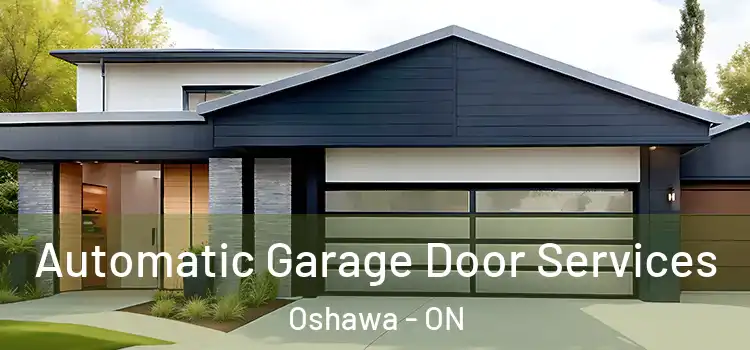  Automatic Garage Door Services Oshawa - ON