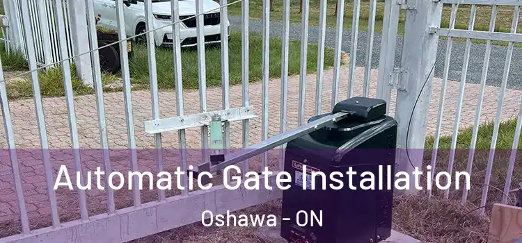 Automatic Gate Installation Oshawa - ON