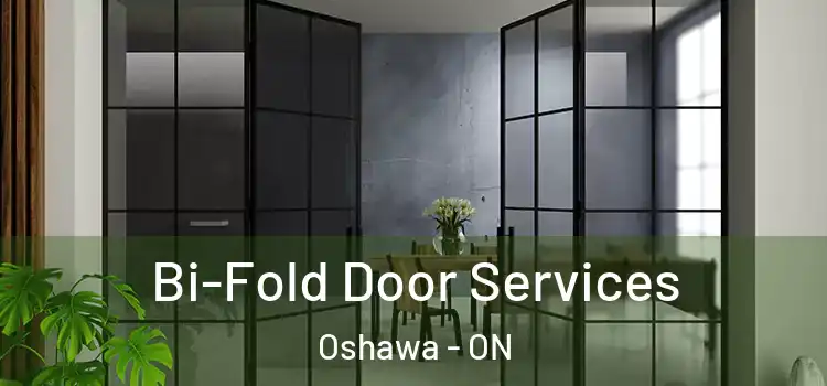 Bi-Fold Door Services Oshawa - ON
