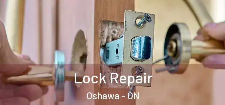 Lock Repair Oshawa - ON
