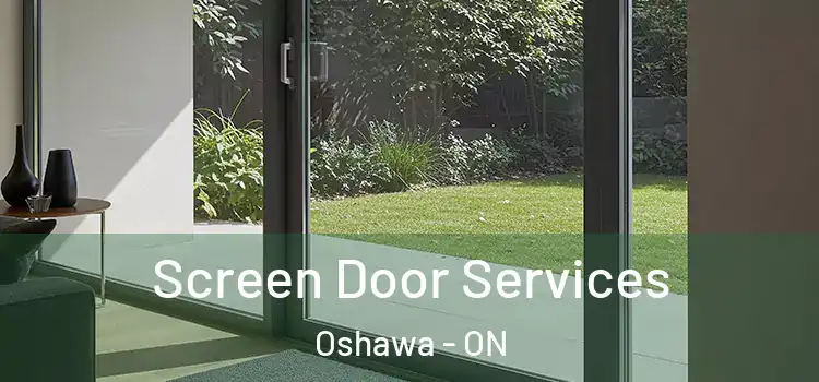 Screen Door Services Oshawa - ON